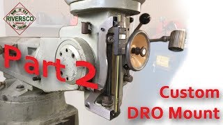 How To Make a Mill Quill DRO Mount Part 2 [upl. by Asilrac]