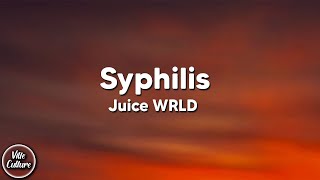 Juice WRLD  Syphilis Lyrics [upl. by Znieh680]