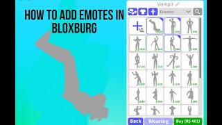 How To add Emotes In Welcome To bloxburg [upl. by Eoin]