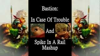 Bastion In Case of TroubleSpike in a Rail Mashup [upl. by Tommi]