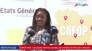 🔴CAFOP 2024  Les grandes reformes données par la ministre Mariatou KONÉ [upl. by Jacquette]