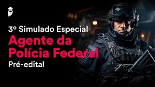 3º Simulado Especial Agente da Polícia Federal – PréEdital  Correção [upl. by Inalak843]