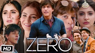 Zero Full Movie Shahrukh Khan 2018 Hindi Explanation  Shah Rukh Khan  Anushka Sharma  Katrina [upl. by Sadoc]