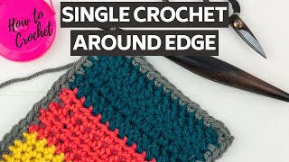 How to Crochet Single Crochet around your Project Down the side of Rows Single Crochet Border [upl. by Lesab]