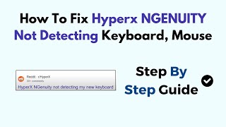 How To Fix Hyperx NGENUITY Not Detecting Keyboard Mouse [upl. by Kornher]