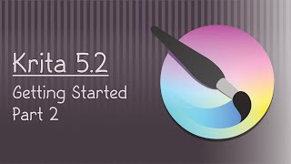 Krita 52 Tutorial Getting Started Part 2 [upl. by Fortunia224]