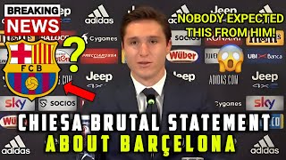 🚨 BREAKING FEDERICO CHIESA BREAKS THE SILENCE AND TALK ABOUT BARCELONA FOOTBALL TRANSFER NEWS [upl. by Aniretak]