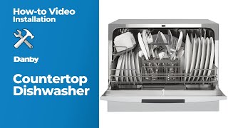 Danby HowTo Countertop Dishwasher Installation DDW631SDB amp DDW621WDB [upl. by Adnalro]