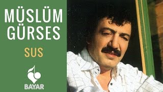 Müslüm Gürses  Sus [upl. by Bunce]