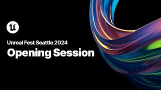 Unreal Fest Seattle 2024  Opening Session Livestream [upl. by Levana]