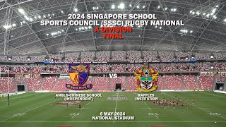 20240506 SSSC Rugby A Div Finals  ACS Independent vs Raffles Institution [upl. by Down]