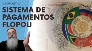 MOEDA dos BRICS morreu RÁPIDO mas e o SISTEMA de PAGAMENTO dos BRICS BEM ele TAMBÉM É INÚTIL [upl. by Celie203]