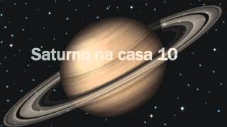 ♄ Saturno na casa 10 [upl. by Studnia]