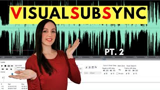 VisualSubSynch TUTORIAL pt2  Subtitling process [upl. by Suinotna]