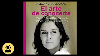 El Arte de Conocerte Audiolibro 🎧 de Alejandra Llamas [upl. by Whit589]