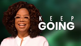 Dont Give Up Keep Going  Morning Motivation By Oprah Winfrey [upl. by Cottrell]