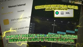 TUTORIAL IMPORT PRESET XML FILE ALIGHT MOTION TERBARU  DENGAN FILE ASLINYA [upl. by Gaal]