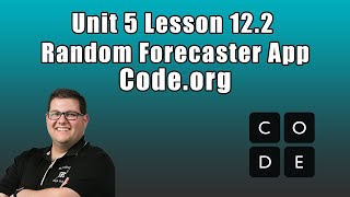 Codeorg Unit 5 Lesson 122  Random Forecaster App [upl. by Izogn632]