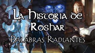 La Historia de Roshar  Palabras Radiantes  Parte 4 [upl. by Ainadi]