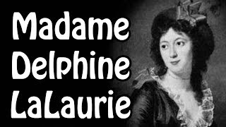 Madame Delphine LaLaurie Serial Killer History Explained [upl. by Marya33]