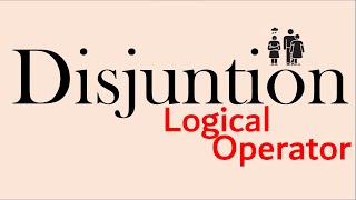 Disjunctive Logical Operator  disjunction logicaloperators [upl. by Iemaj]