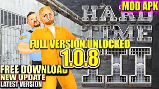 Hard Time 3 Mod Apk 108 DOWNLOAD  New Update  VIP Unlocked [upl. by Hentrich]