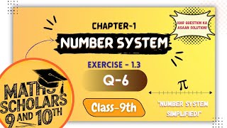 Class 9 Maths  Exercise 13  Q6  Chapter 1 Number System  NCERT  CBSE  MathsScholars89 [upl. by Matthews481]