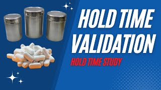 Hold Time Study  Hold Time Validation Study  Hold Time Validation in Pharmaceuticals [upl. by Ping705]