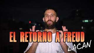 Sentido del RETORNO a FREUD  Lacan La cosa freudiana [upl. by Retep807]