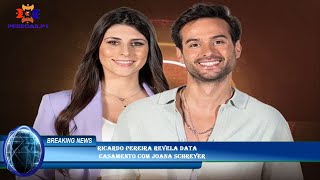 Ricardo Pereira revela data casamento com Joana Schreyer [upl. by Herold]