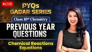 Chemical Reactions and Equations Class 10  Class 10 Last 5 Years PYQs  Chemistry By Anjali Maam [upl. by Raychel]