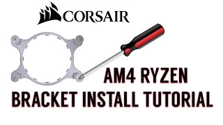 AM4 Corsair Ryzen Bracket Installation Tutorial [upl. by Malynda242]