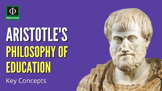 Aristotles Philosophy of Education Key Concepts [upl. by Eugor]