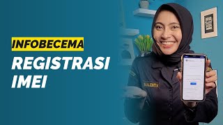 Ketentuan Registrasi IMEI  InfoBecema [upl. by Leelah830]