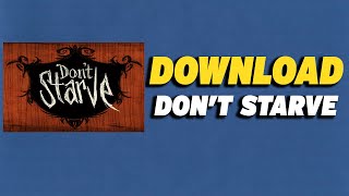 How To Download Dont Starve [upl. by Annorah]