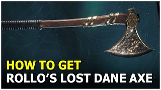 How to Get Rollos Lost Dane Axe River Raids  Assassins Creed Valhalla [upl. by Fokos465]