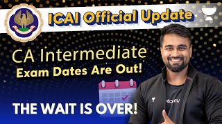 ICAI Official Announcement  CA Inter Exam Dates Out  Breaking News cainterexamdate shantamgupta [upl. by Aloeda568]