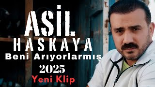 ASİL HASKAYA  Beni Arıyorlarmış klip 2025 [upl. by Bedelia999]