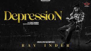 DEPRESSION  RAV INDER  SONY GHUMAN  TRUE BEATS FACTORY 2024 [upl. by Enram]