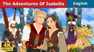 The Adventures of Isabella Story in English  Stories for Teenagers  EnglishFairyTales [upl. by Seeto584]