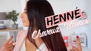 CHEVEUX BLANCS amp COLORATION Végétale Henné  Mes Astuces ✨🌿 [upl. by Ylerebmik]