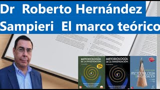 Dr Roberto Hernández Sampieri El marco teórico [upl. by Harrington]