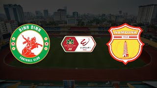 LIVE  Bình Định  Nam Định  Khó khăn cho đội chủ nhà đất võ [upl. by Asiuqram]