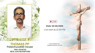 Funeral Service of THOMAS PP 74  Live Streaming  1082024  Time  1230 PM [upl. by Ahsiuq158]