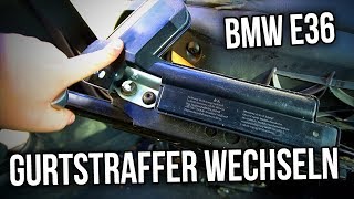 BMW E36  Gurtstraffer Wechseln [upl. by Bush]