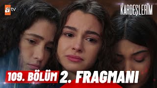 Kardeşlerim 109 Bölüm 2 Fragmanı  quotAradığımızı bulduk komiserimquot atvturkiye [upl. by Sarina]