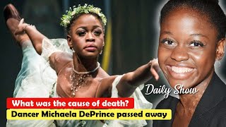 RIP Michaela DePrince What was the cause of death [upl. by Neumann534]