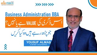 Business Administration BBA jobs and degree value  Yousuf almas  Career Counselor [upl. by Annaoy]