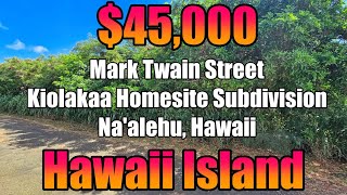 Offered at 45000 Mark Twain St Kiolakaa Homesite Naalehu Hawaii Real Estate  MLS714803 [upl. by Idnib851]