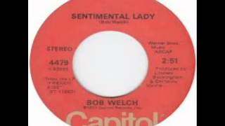 Bob Welch  Sentimental Lady 1977 [upl. by Pine]